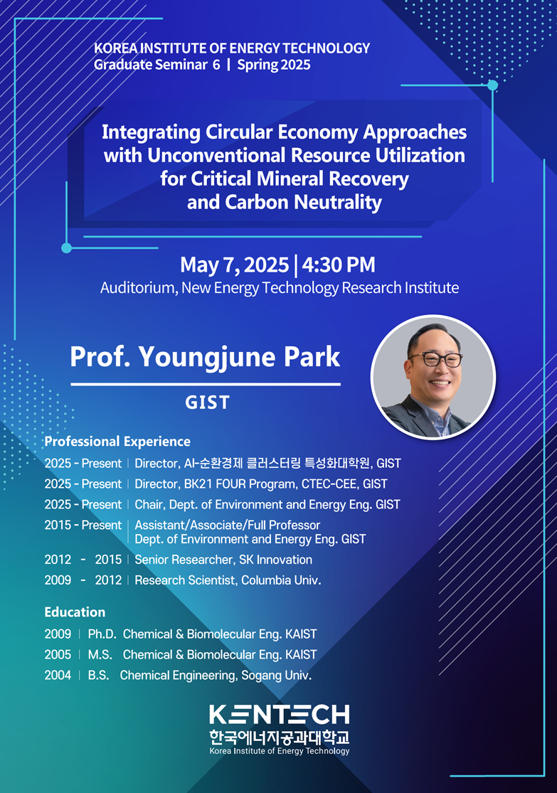 2025-1 Graduate Seminar #6: Integrating Circular Economy Approaches with Unconventional Resource Utilization for Critical Mineral Recovery and Carbon Neutrality